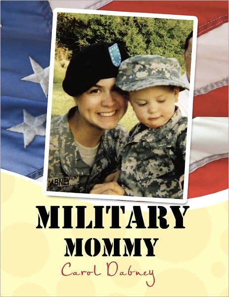 Cover for Carol Dabney · ''military Mommy'' (Paperback Book) (2010)