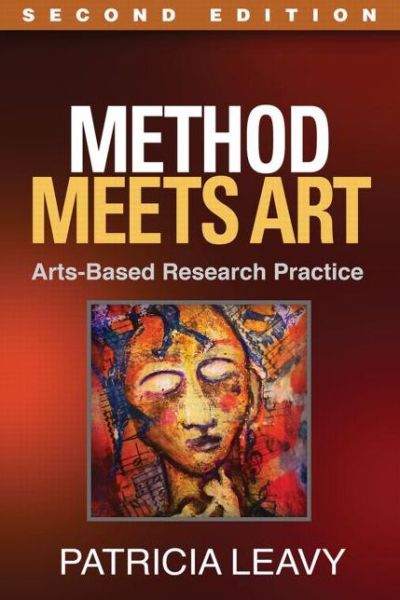 Cover for Patricia Leavy · Method Meets Art, Third Edition: Arts-Based Research Practice (Paperback Book) [2 New edition] (2015)