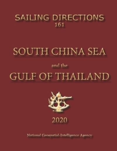 Cover for Nga · Sailing Directions 161 South China Sea and the Gulf of Thailand (Paperback Book) (2013)