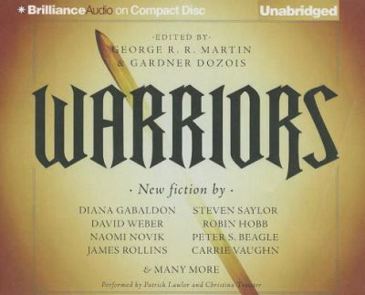 Warriors - George R.R. Martin - Music - Brilliance Audio - 9781469259321 - February 26, 2013