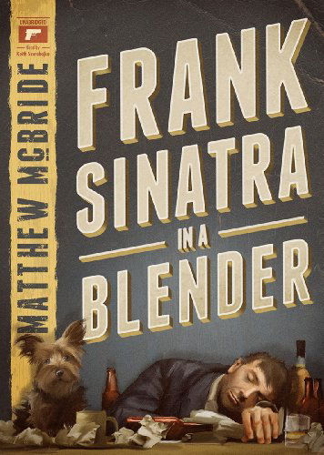 Cover for Matthew Mcbride · Frank Sinatra in a Blender (Audiobook (CD)) [Unabridged edition] (2013)