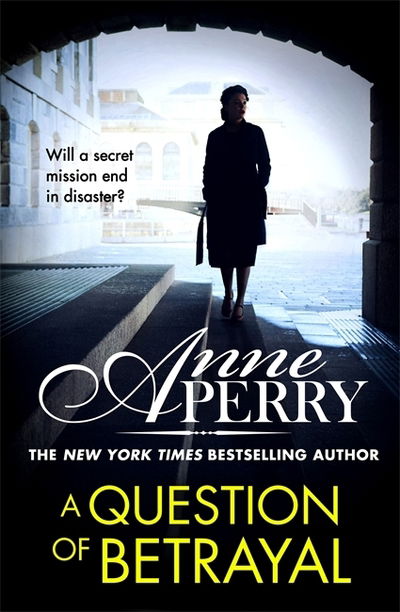 A Question of Betrayal (Elena Standish Book 2) - Anne Perry - Bøger - Headline Publishing Group - 9781472257321 - 16. april 2020