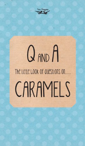 Cover for Two Magpies Publishing · The Little Book of Questions on Caramels (Q &amp; a Series) (Hardcover Book) (2013)