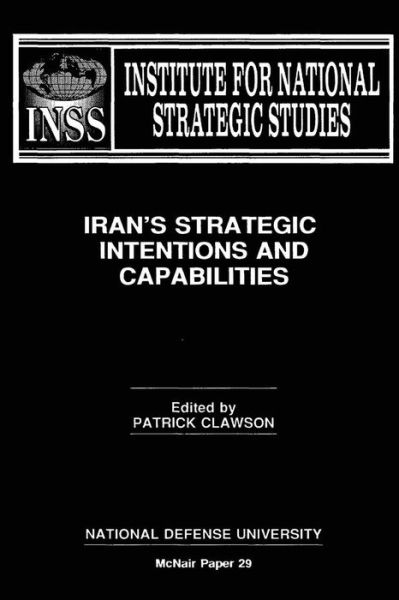 Cover for Laurent Lamote · Iran's Strategic Intentions and Capabilities: Institute for National Strategic Studies Mcnair Paper 29 (Paperback Book) (2012)