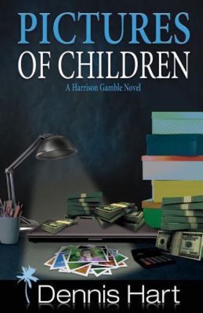 Cover for Hart, Dennis (Kent State University, USA) · Pictures of Children: A Harrison Gamble Novel (Paperback Book) (2017)