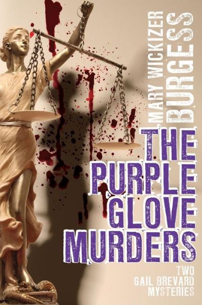 Cover for Mary Wickizer Burgess · The Purple Glove Murders: Two Gail Brevard Mysteries (Paperback Book) (2013)