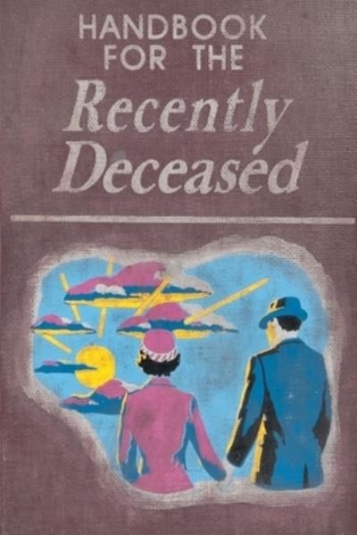 Cover for James Hunt · Handbook For The Recently Deceased (Paperback Book) (2013)