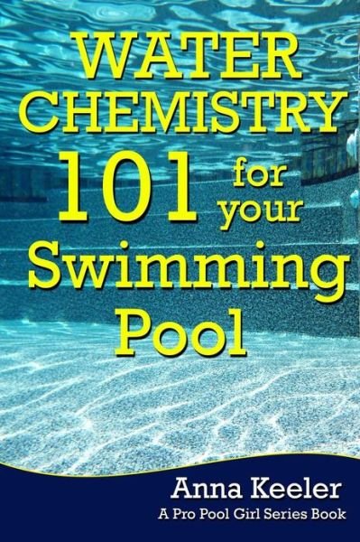 Cover for Pro Pool Girl · Water Chemistry 101 for Your Swimming Pool (Paperback Book) (2013)