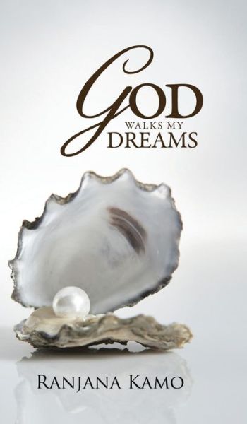 Cover for Ranjana Kamo · God Walks My Dreams (Hardcover Book) (2014)