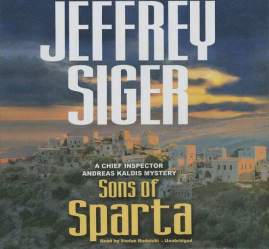 Cover for Jeffrey Siger · Sons of Sparta  (Chief Inspector Andreas Kaldis Mysteries, Book 6) (Hörbuch (CD)) [Unabridged edition] (2014)