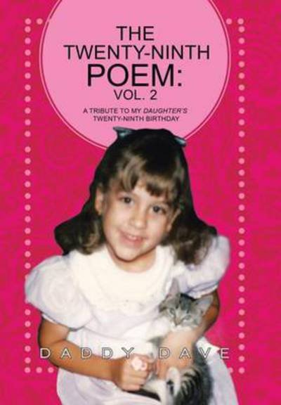 Cover for Daddy Dave · The Twenty-ninth Poem: Vol. 2: a Tribute to My Daughter's Twenty-ninth Birthday (Hardcover Book) (2014)
