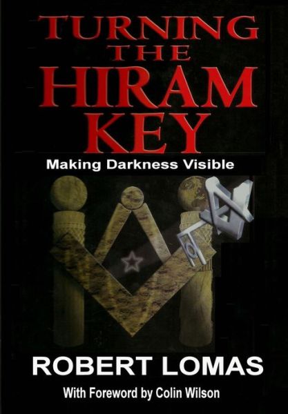 Cover for Robert Lomas · Turning the Hiram Key: Making Darkness Visible (Paperback Book) (2014)