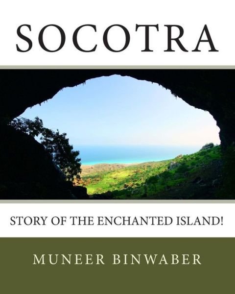 Cover for Muneer Binwaber · Socotra: Story of the Enchanted Island! (Paperback Book) (2014)