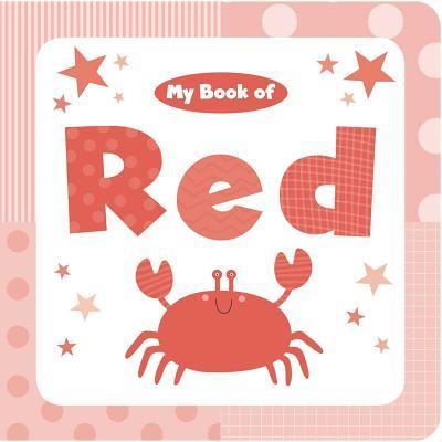 Cover for Little Bee Books · My Book of Red (Board book) (2017)