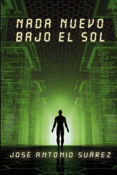 Cover for Jose Antonio Suarez · Nada Nuevo Bajo El Sol (Pocketbok) (2014)