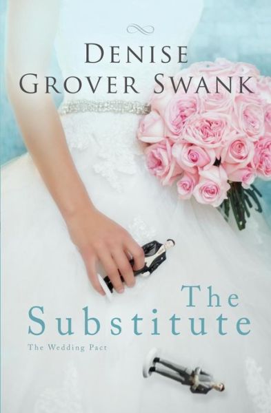 Cover for Denise Grover Swank · The Substitute: the Wedding Pact (Pocketbok) (2014)