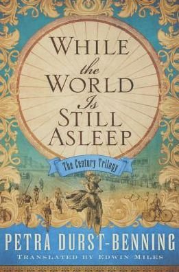 Cover for Petra Durst-Benning · While the World Is Still Asleep - The Century Trilogy (Paperback Book) (2016)