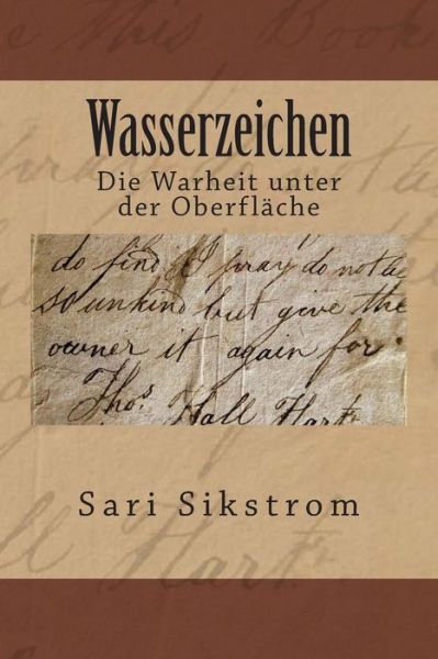 Cover for Sari Sikstrom · Wasserzeichen: Die Warheit Unter Der Oberflache (Paperback Book) (2015)