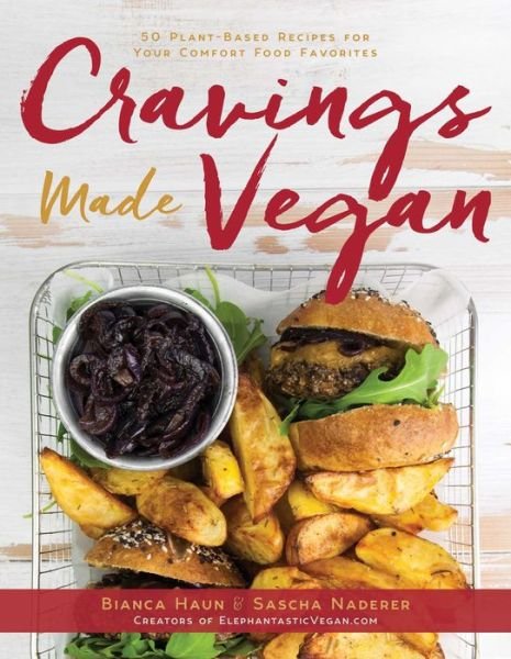 Cover for Bianca Haun · Cravings Made Vegan: 50 Plant-Based Recipes for Your Comfort Food Favorites (Inbunden Bok) (2019)