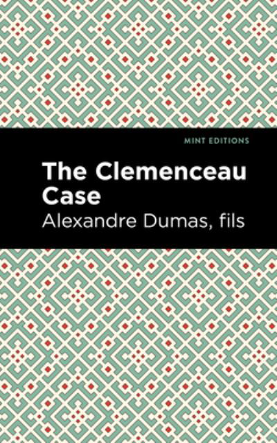 Cover for Alexandre Dumas fils · The Clemenceau Case - Mint Editions (Paperback Book) (2021)