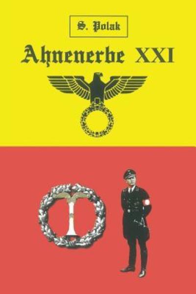 Ahnenerbe XXI - Svetlana Polak - Books - Xlibris - 9781514450321 - January 28, 2016