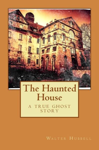 Cover for Walter Hubbell · The Haunted House (Paperback Book) (2015)