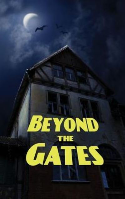 Cover for Elizabeth Stuart Phelps · Beyond the Gates (Hardcover Book) (2018)