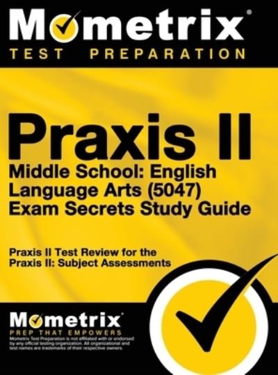Cover for Mometrix Media LLC · Praxis II Middle School English Language Arts (5047) Exam Secrets (Hardcover Book) (2017)