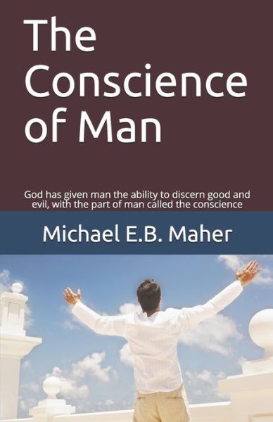 Cover for Michael E B Maher · The Conscience of Man (Taschenbuch) (2017)