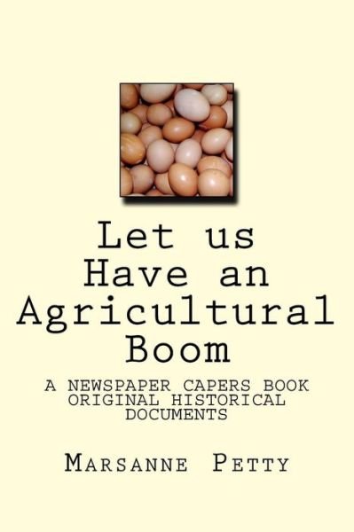 Cover for Marsanne a Petty · Let us Have an Agricultural Boom (Taschenbuch) (2015)