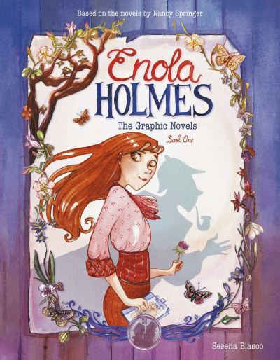 Enola Holmes: The Graphic Novels: The Case of the Missing Marquess, The Case of the Left-Handed Lady, and The Case of the Bizarre Bouquets - Enola Holmes - Serena Blasco - Kirjat - Andrews McMeel Publishing - 9781524871321 - torstai 7. heinäkuuta 2022