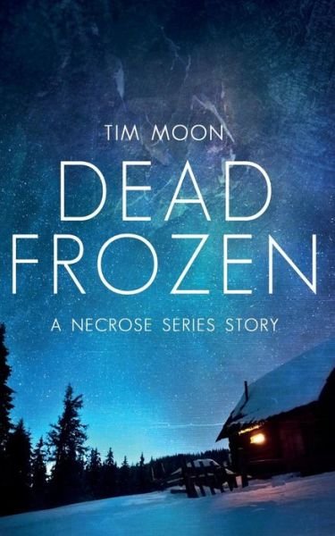 Cover for Tim Moon · Dead Frozen (Taschenbuch) (2016)