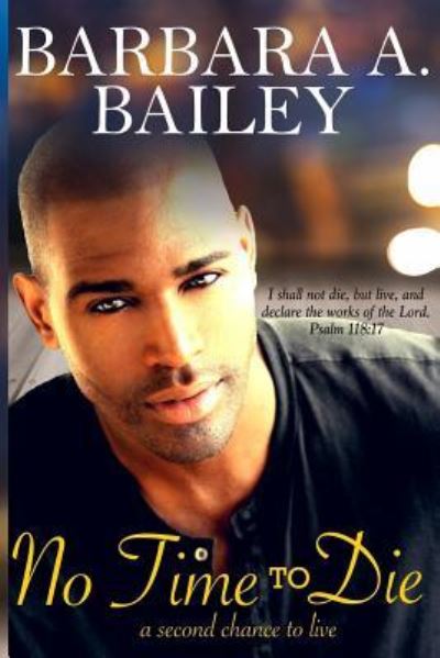 Cover for Barbara A Bailey · No Time To Die (Paperback Book) (2016)