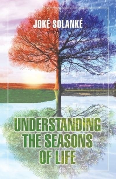 Cover for Joké Solanké · Understanding the Seasons of Life (Taschenbuch) (2019)