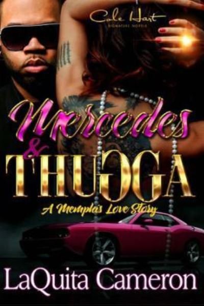 Mercedes and Thugga : A Memphis Love Story - LaQuita Cameron - Books - CreateSpace Independent Publishing Platf - 9781532845321 - May 20, 2016