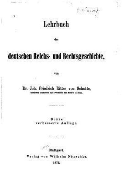 Cover for Joh Friedrich Von Schulte · Lehrbuch Der Deutschen Reichs- Und Rechtsgeschichte (Paperback Bog) (2016)