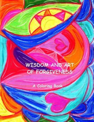 Cover for Marita Gale · Wisdom and Art of Forgiveness (Paperback Book) (2016)