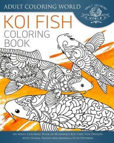Cover for Adult Coloring World · Koi Fish Coloring Book (Pocketbok) (2016)