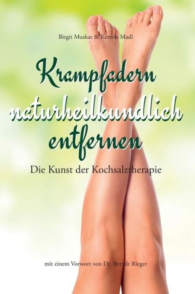 Cover for Hp Birgit Muskat · Krampfadern Naturheilkundlich Entfernen (Taschenbuch) (2016)