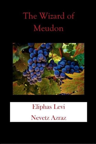 Cover for Eliphas Levi · The Wizard of Meudon (Paperback Book) (2017)