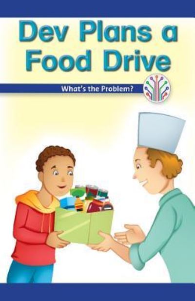 Dev Plans a Food Drive - Manuel Martinez - Bøker - Rosen Classroom - 9781538351321 - 30. juli 2017