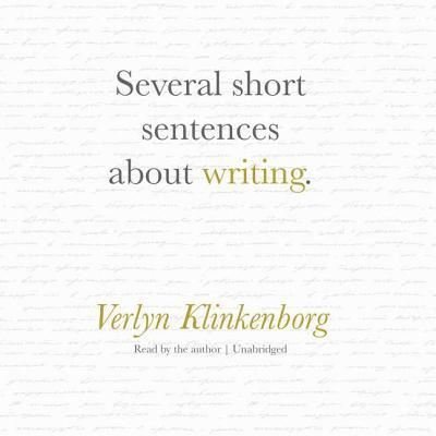 Cover for Verlyn Klinkenborg · Several Short Sentences about Writing (CD) (2017)