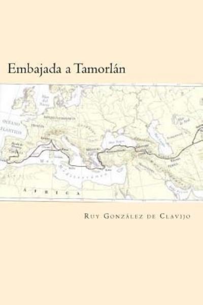 Cover for Ruy Gonzalez de Clavijo · Embajada a Tamorlan (Taschenbuch) [Spanish edition] (2016)