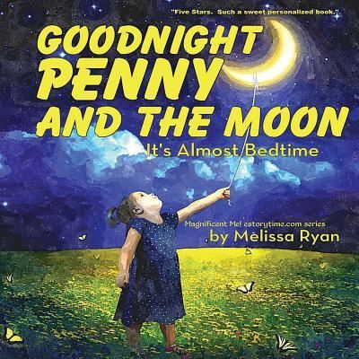 Cover for Melissa Ryan · Goodnight Penny and the Moon, It's Almost Bedtime (Paperback Book) (2016)