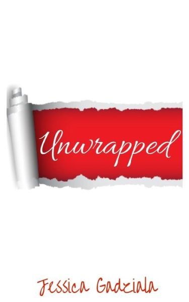 Cover for Jessica Gadziala · Unwrapped (Paperback Book) (2016)
