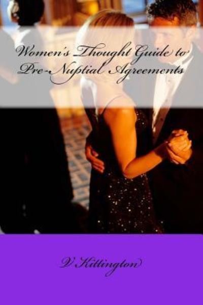 Cover for V Kittington · Women's Thought Guide to Pre-Nuptial Agreements (Paperback Book) (2017)