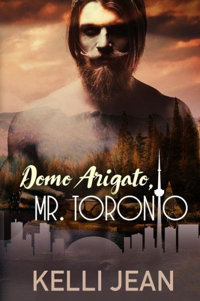 Cover for Kelli Jean · Domo Arigato, Mr. Toronto (Paperback Book) (2017)