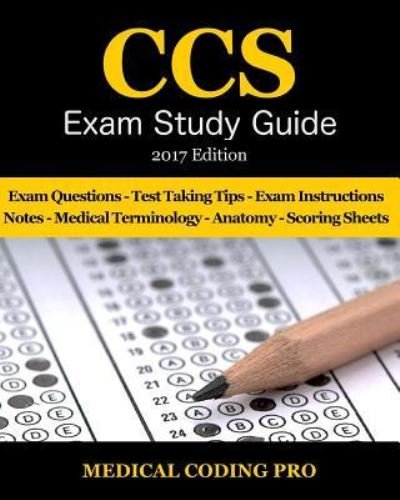 CCS Exam Study Guide - 2017 Edition - Medical Coding Pro - Książki - Createspace Independent Publishing Platf - 9781544259321 - 7 marca 2017