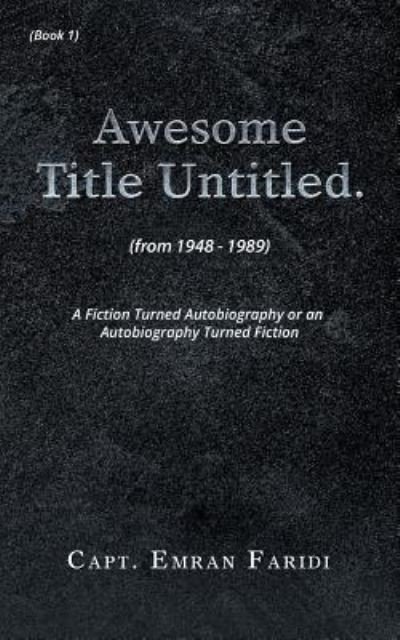 Cover for Capt Emran Faridi · Awesome Title Untitled (Paperback Book) (2018)