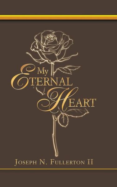 II Joseph N Fullerton · My Eternal Heart (Gebundenes Buch) (2018)